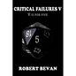 Critical Failures V - Paperback