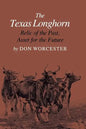 The Texas Longhorn: Relic of the Past, Asset for the Future - Paperback