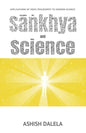 Sankhya and Science: Applications of Vedic Philosophy to Modern Science - Paperback