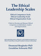 The Ethical Leadership Scales: Ethical Competence Scale Ethical Leadership Scale Ethical Organization Scale 3 Tools to Develop and Measure Ethhical C - Paperback