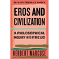 Eros and Civilization: A Philosophical Inquiry Into Freud - Hardcover