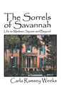 The Sorrels of Savannah: Life on Madison Square and Beyond - Paperback