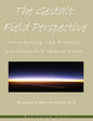 The Gestalt Field Perspective: Methodology and Practice - Paperback