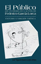 El Publico (de Un Drama En 5 Actos) de Federico Garcia Lorca: Estudio y Edicion Critica. - Paperback