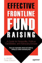 Effective Frontline Fundraising: A Guide for Nonprofits, Political Candidates, and Advocacy Groups - Paperback