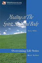 Healing of the Spirit, Soul and Body - Paperback