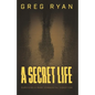 A Secret Life: Surviving A Rare Congenital Condition - Paperback
