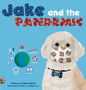 Jake and the Pandemic - Hardcover