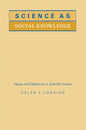 Science as Social Knowledge: Values and Objectivity in Scientific Inquiry - Paperback