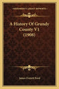 A History Of Grundy County V1 (1908) - Paperback