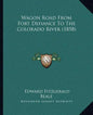 Wagon Road From Fort Defiance To The Colorado River (1858) - Paperback