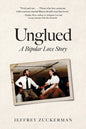 Unglued: A Bipolar Love Story - Paperback