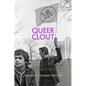 Queer Clout: Chicago and the Rise of Gay Politics - Hardcover