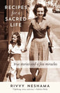 Recipes for a Sacred Life: True Stories and a Few Miracles - Paperback