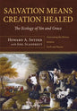 Salvation Means Creation Healed - Paperback