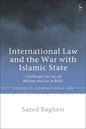 International Law and the War with Islamic State: Challenges for Jus ad Bellum and Jus in Bello - Paperback