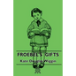 Froebel's Gifts - Paperback