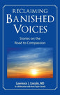 Reclaiming Banished Voices: Stories on the Road to Compassion - Hardcover