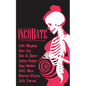 Incubate: a horror collection of feminine power - Paperback