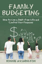 Family Budgeting: How to Live a Debt-Free Life and Control Your Finances - Paperback