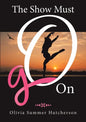 The Show Must Go On - Paperback