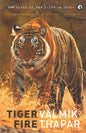 Tiger Fire: 500 Years Of The Tiger In India - Paperback
