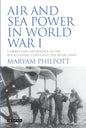 Air and Sea Power in World War I: Combat and Experience in the Royal Flying Corps and the Royal Navy - Paperback
