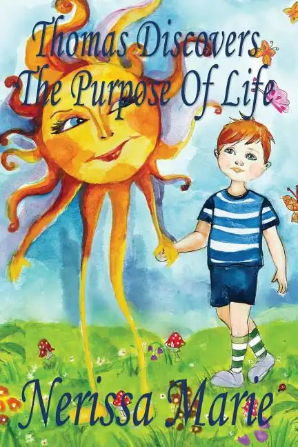 Thomas Discovers The Purpose Of Life (Kids book about Self-Esteem for Kids, Picture Book, Kids Books, Bedtime Stories for Kids, Picture Books, Baby Bo - Paperback