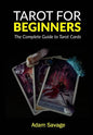 Tarot for Beginners: The Complete Guide to Tarot Cards - Paperback