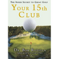 Your 15th Club: The Inner Secret to Great Golf - Hardcover