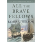 All the Brave Fellows: An Isaac Biddlecomb Novel - Paperback