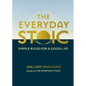 The Everyday Stoic: Simple Rules for a Good Life - Hardcover
