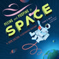 Peeing and Pooping in Space: A 100% Factual Illustrated History - Hardcover