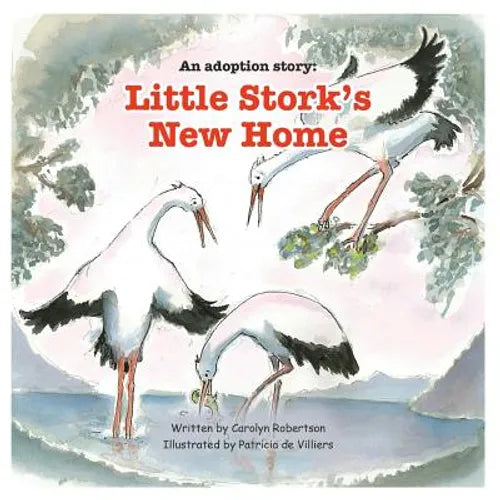 An adoption story: Little Stork's New Home - Paperback