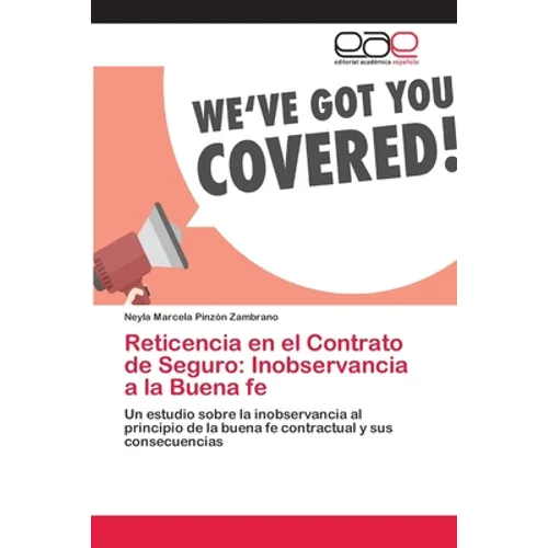 Reticencia en el Contrato de Seguro: Inobservancia a la Buena fe - Paperback
