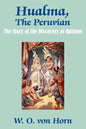 Hualma, The Peruvian: The Story of the Discovery of Quinine - Paperback