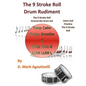 The 9 Stroke Roll Drum Rudiment: The 9 Stroke Roll Around the Drum Set - Paperback