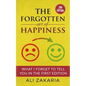 The Forgotten Art of Happiness - 2nd edition: 52 Ideas that will change your life - Paperback