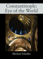 Constantinople: Eye of the World - Hardcover