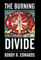 The Burning Divide: Memoirs of a Black Fire Fighter - Hardcover