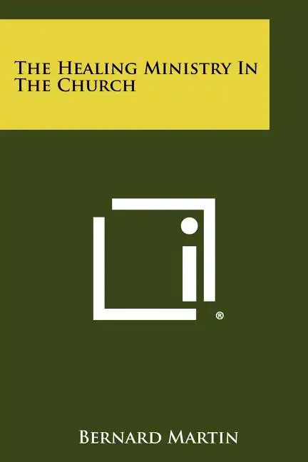 The Healing Ministry in the Church - Paperback
