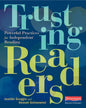 Trusting Readers: Powerful Practices for Independent Reading - Paperback