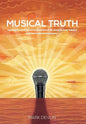 Musical Truth - Hardcover
