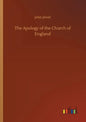 The Apology of the Church of England - Paperback