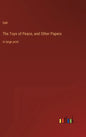 The Toys of Peace, and Other Papers: in large print - Hardcover