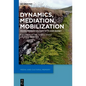 Dynamics, Mediation, Mobilization: Doing Memory Studies with Ann Rigney - Paperback