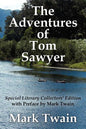 The Adventures of Tom Sawyer Special Literary Collectors Edition with a Preface by Mark Twain - Paperback