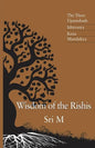 Wisdom of the Rishis: The Three Upanishads: Ishavasya, Kena & Mandukya - Paperback