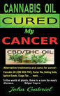 Cannabis Oil Cured My Cancer: Magic Medicine - Paperback