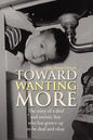Toward Wanting More - Paperback